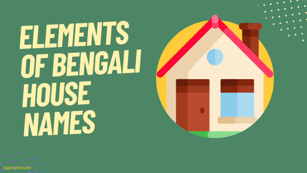 Elements of Bengali House Names