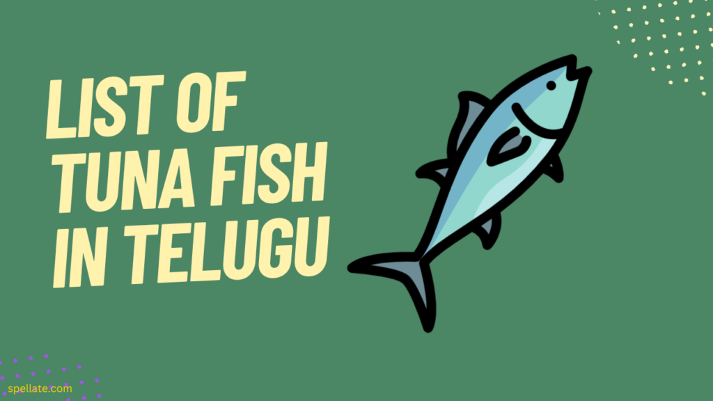 List of Tuna Fish in Telugu
