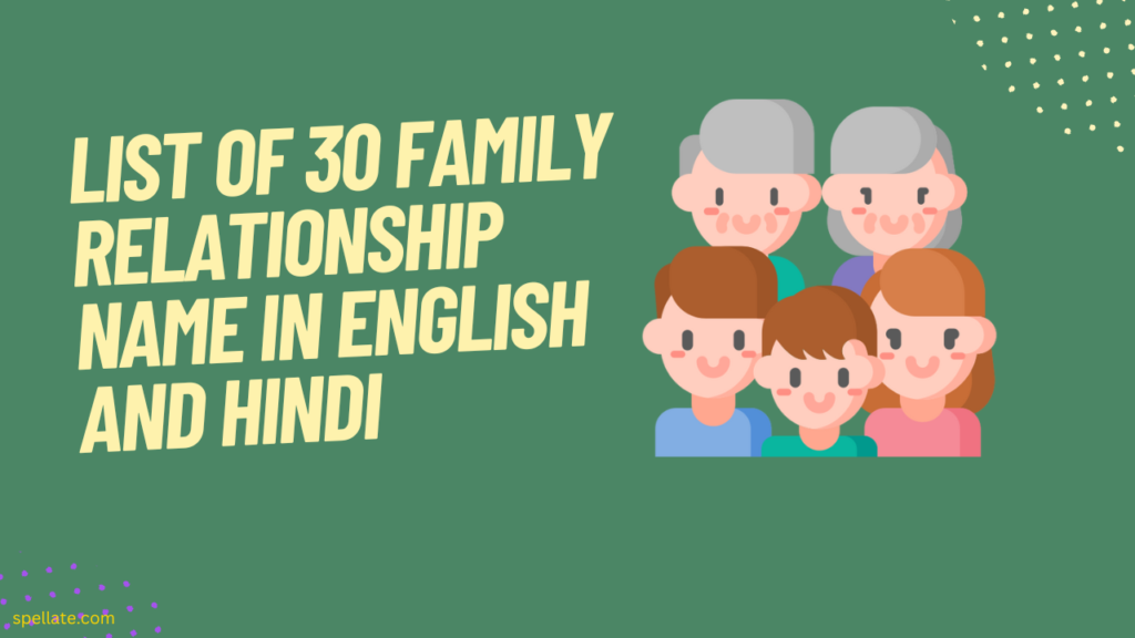 List of 30 family relationship name in english and hindi