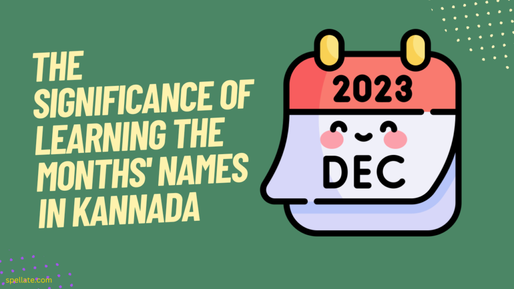 The significance of learning the months' names in Kannada