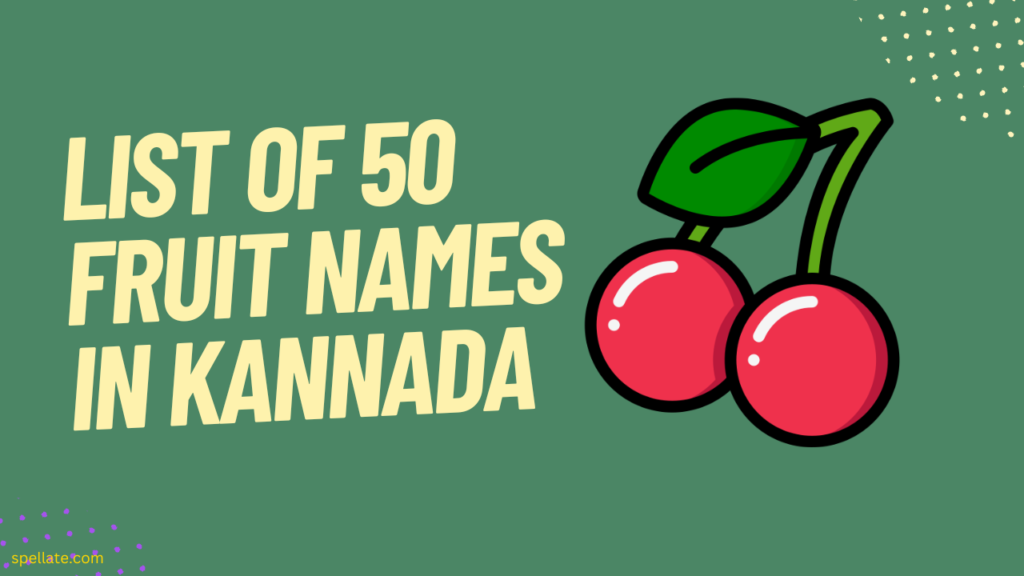 List of 50 fruit names in Kannada