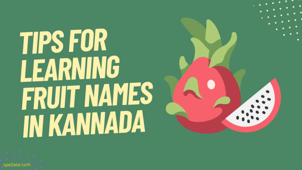 Tips for Learning Fruit Names in Kannada