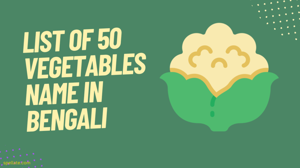 List of 50 Vegetables name in bengali