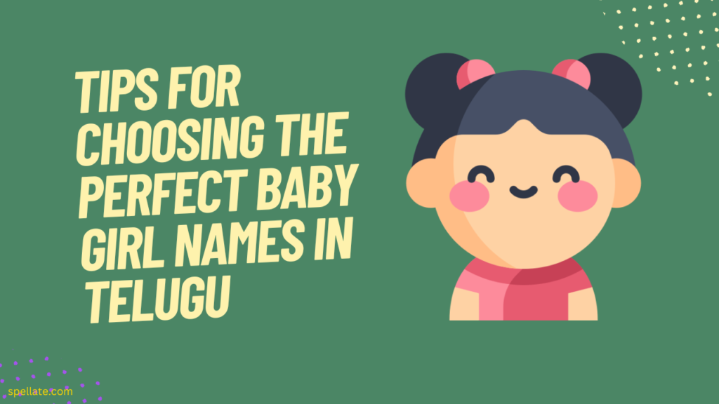 Tips for Choosing the Perfect Baby Girl names in Telugu