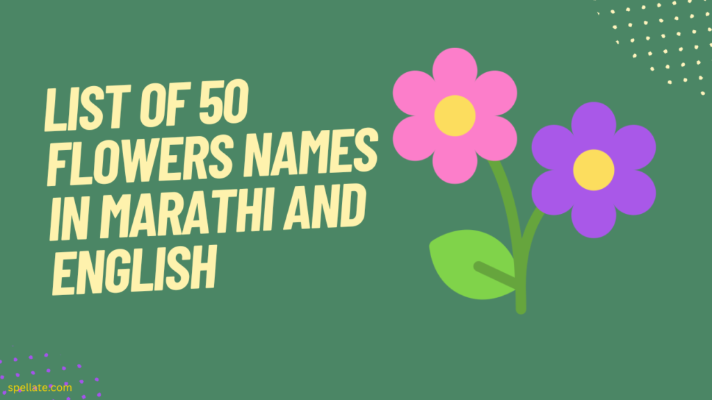 List of 50 Flowers names in Marathi and English