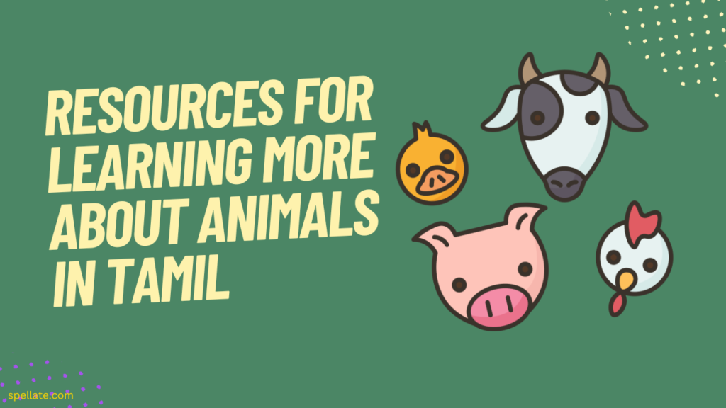 Resources for Learning More about Animals in Tamil