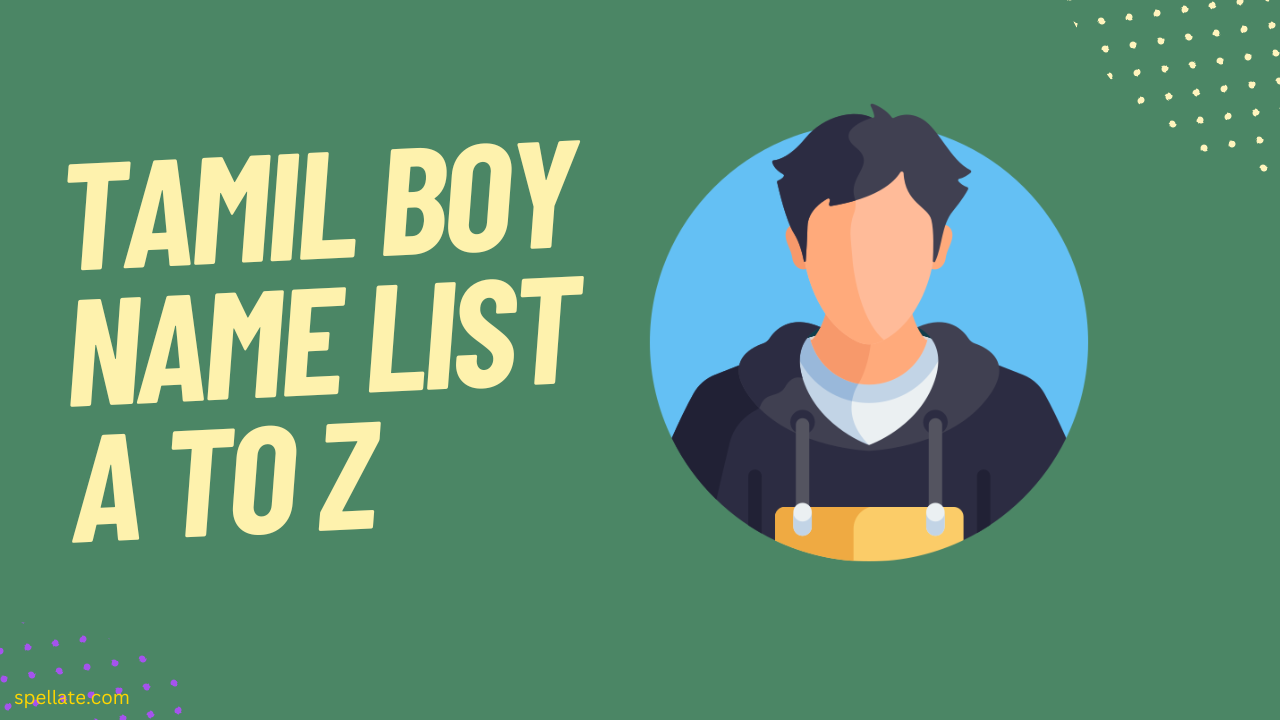 tamil-boy-name-list-a-to-z-update-2023-spellate