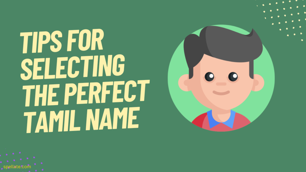 Tips for selecting the perfect Tamil name