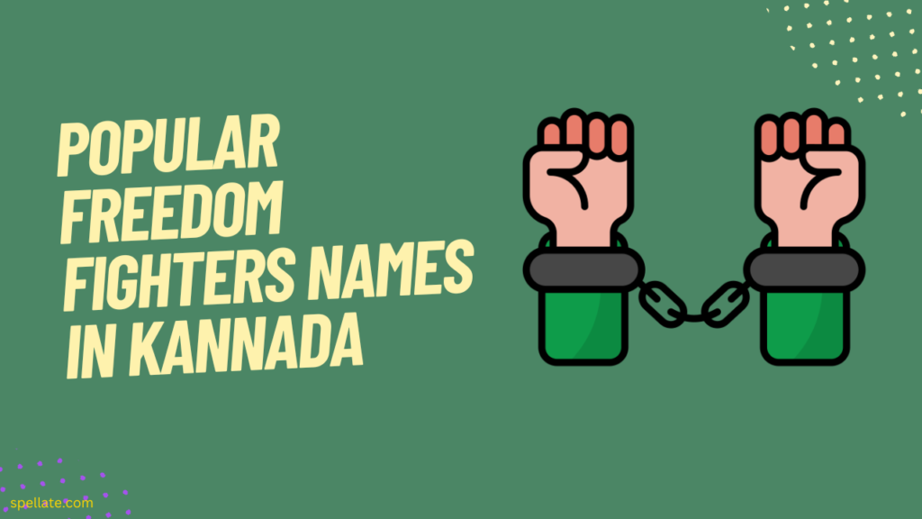 Popular freedom fighters names in kannada