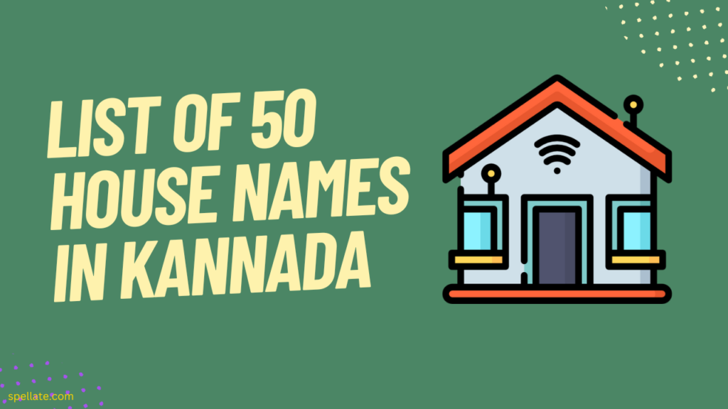 50 House Names In Kannada Update 2023 Spellate