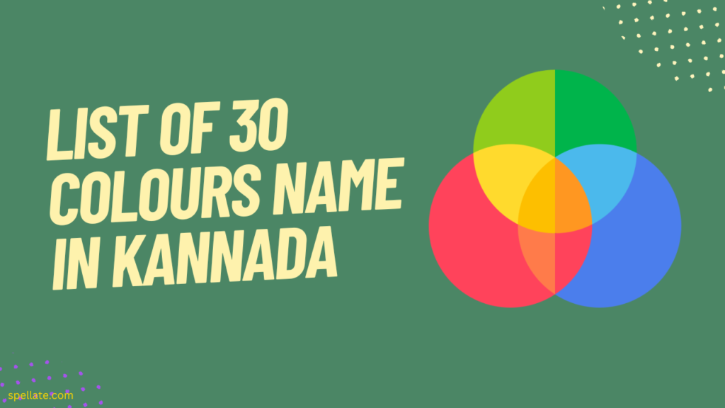 List of 30 Colours Name In Kannada