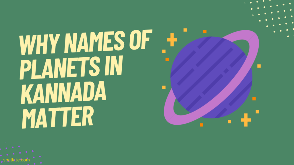 Why names of planets in Kannada matter