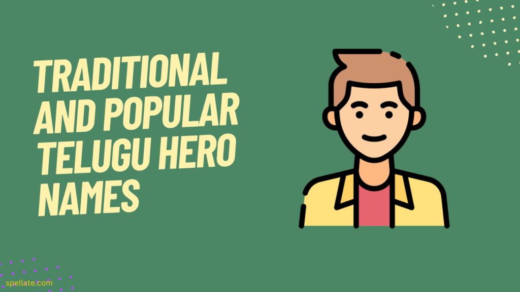 Traditional and Popular Telugu Hero Names