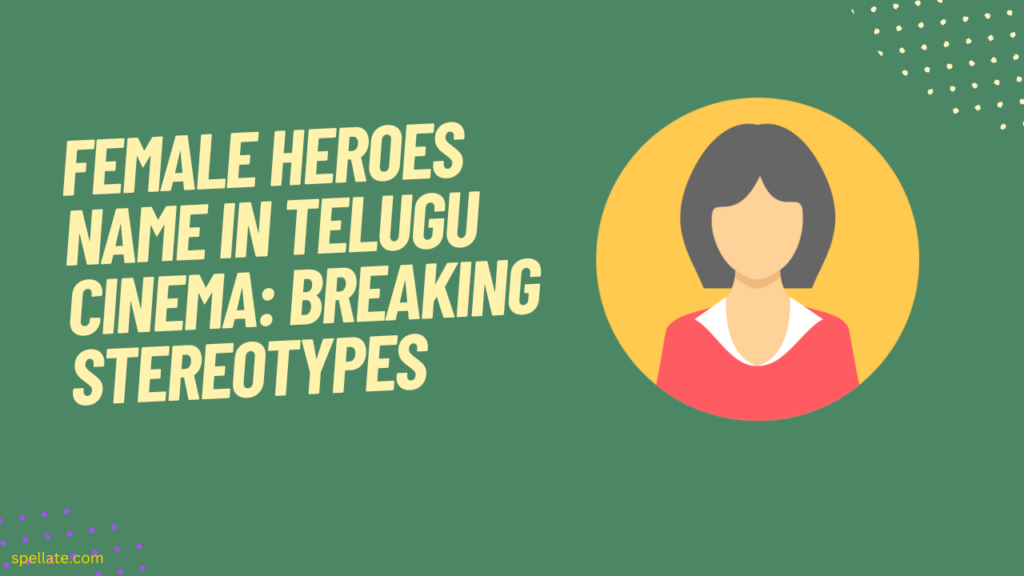 Female heroes name in Telugu cinema