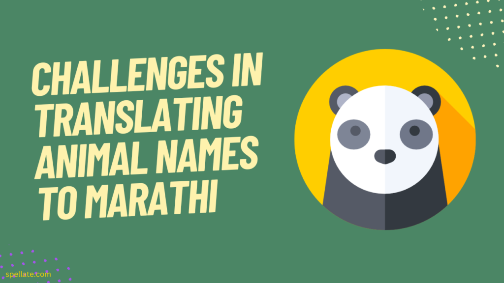 Challenges in translating animal names to Marathi