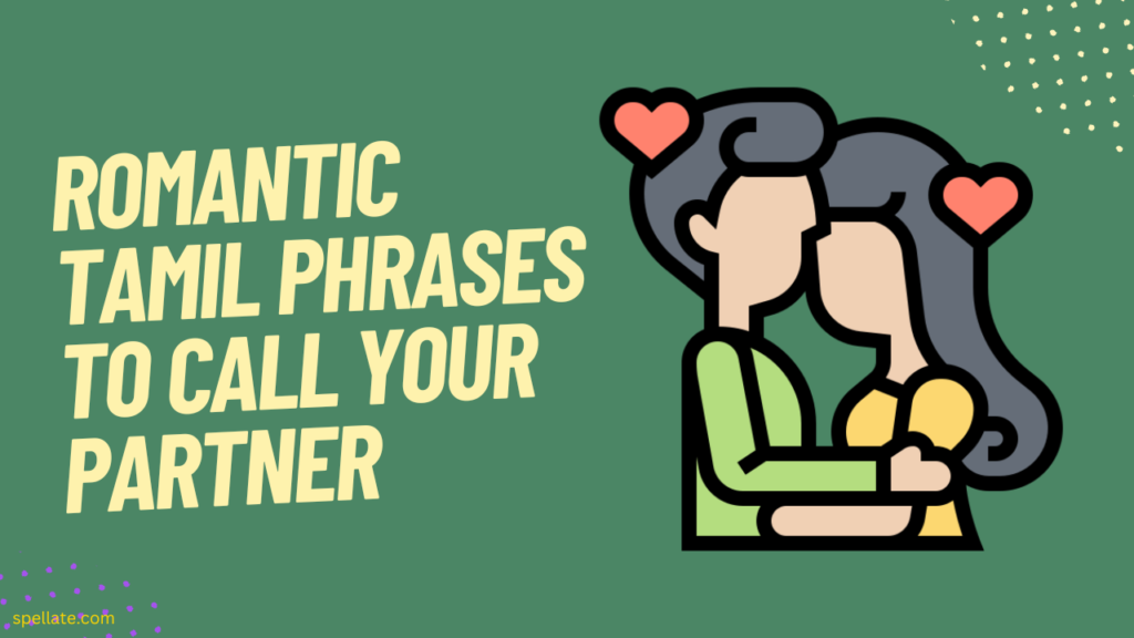 Romantic Tamil phrases to call your partner