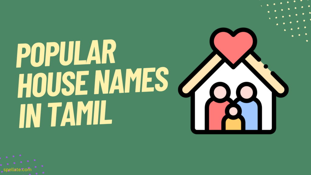 Popular House names in Tamil