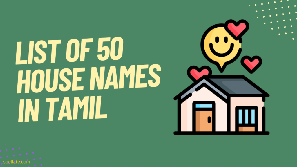 List of 50 House names in Tamil