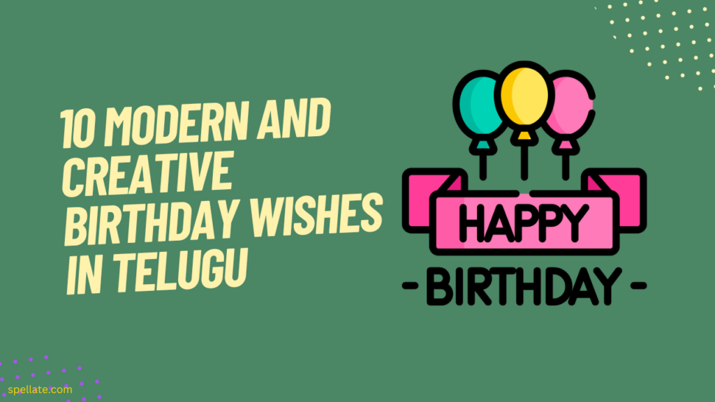 10 Modern and creative birthday wishes in Telugu