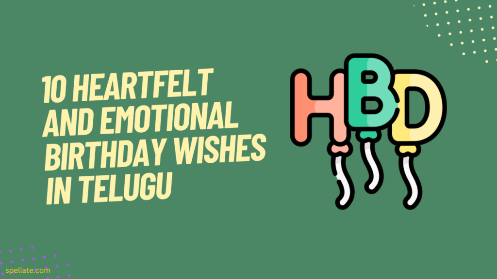 10 Heartfelt and emotional birthday wishes in Telugu