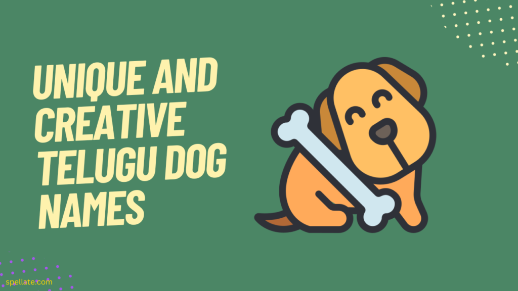 Unique and creative Telugu dog names